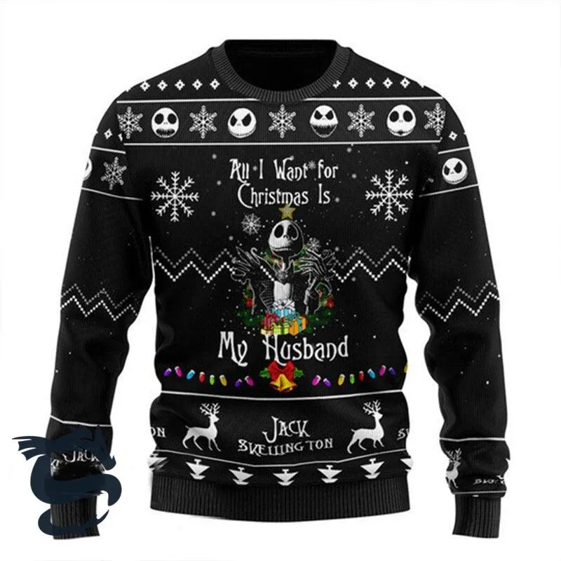 All I Want For Christmas is my Husband Jack Sweaters