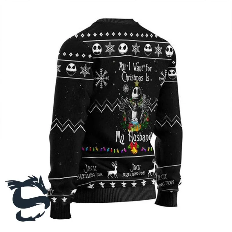 All I Want For Christmas is my Husband Jack Sweaters